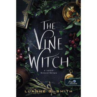   The Wine Witch - A szőlő boszorkánya (A szőlő boszorkány 1.)