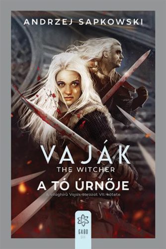 A tó úrnője - Vaják 7. - The Witcher